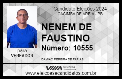 Candidato NENEM DE FAUSTINO 2024 - CACIMBA DE AREIA - Eleições