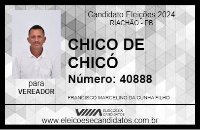 Candidato CHICO DE CHICÓ 2024 - RIACHÃO - Eleições