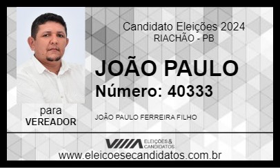 Candidato JOÃO PAULO 2024 - RIACHÃO - Eleições