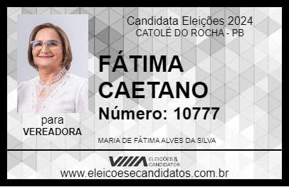 Candidato FÁTIMA CAETANO 2024 - CATOLÉ DO ROCHA - Eleições