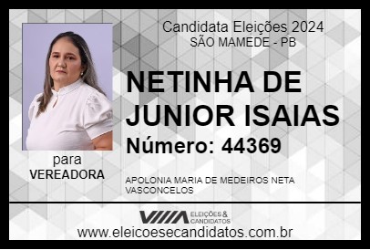 Candidato NETINHA DE JUNIOR ISAIAS 2024 - SÃO MAMEDE - Eleições