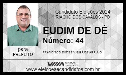 Candidato EUDIM DE DÉ 2024 - RIACHO DOS CAVALOS - Eleições