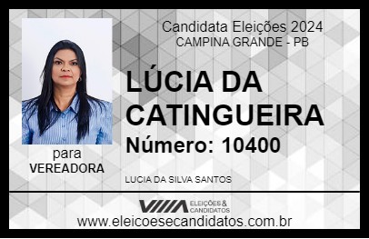 Candidato LÚCIA DA CATINGUEIRA 2024 - CAMPINA GRANDE - Eleições