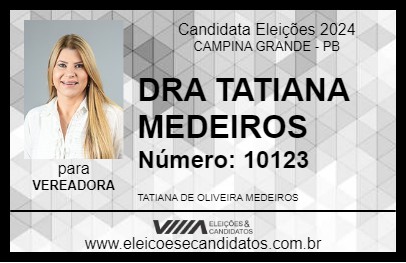 Candidato DRA TATIANA MEDEIROS 2024 - CAMPINA GRANDE - Eleições