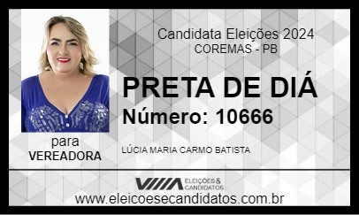 Candidato PRETA DE DIÁ 2024 - COREMAS - Eleições