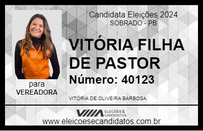 Candidato VITÓRIA FILHA DE PASTOR 2024 - SOBRADO - Eleições