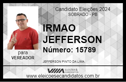 Candidato IRMAO JEFFERSON 2024 - SOBRADO - Eleições