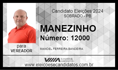 Candidato MANEZINHO 2024 - SOBRADO - Eleições