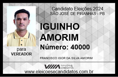 Candidato IGUINHO AMORIM 2024 - SÃO JOSÉ DE PIRANHAS - Eleições