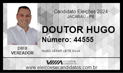 Candidato DOUTOR HUGO 2024 - JACARAÚ - Eleições