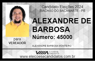 Candidato ALEXANDRE DE BARBOSA 2024 - RIACHÃO DO BACAMARTE - Eleições