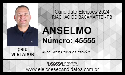 Candidato ANSELMO 2024 - RIACHÃO DO BACAMARTE - Eleições