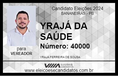 Candidato YRAJÁ DA SAÚDE 2024 - BANANEIRAS - Eleições