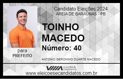 Candidato TOINHO MACEDO 2024 - AREIA DE BARAÚNAS - Eleições