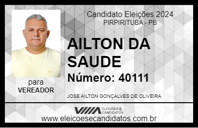 Candidato AILTON DA SAUDE 2024 - PIRPIRITUBA - Eleições