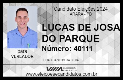 Candidato LUCAS DE JOSA DO PARQUE 2024 - ARARA - Eleições