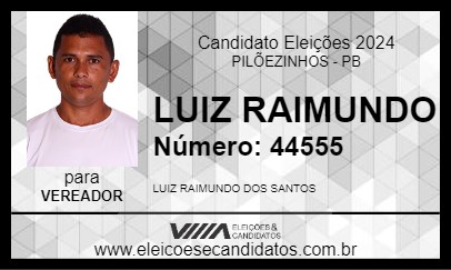 Candidato LUIZ RAIMUNDO 2024 - PILÕEZINHOS - Eleições