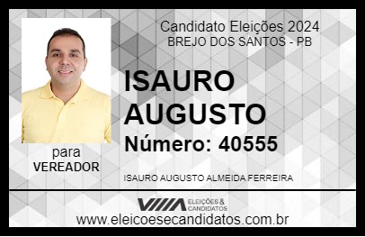 Candidato ISAURO AUGUSTO 2024 - BREJO DOS SANTOS - Eleições