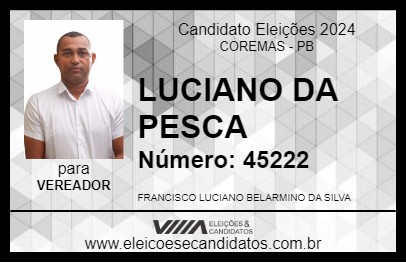 Candidato LUCIANO DA PESCA 2024 - COREMAS - Eleições