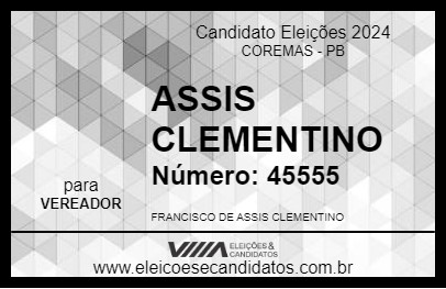 Candidato ASSIS CLEMENTINO 2024 - COREMAS - Eleições