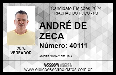 Candidato ANDRÉ DE ZECA 2024 - RIACHÃO DO POÇO - Eleições