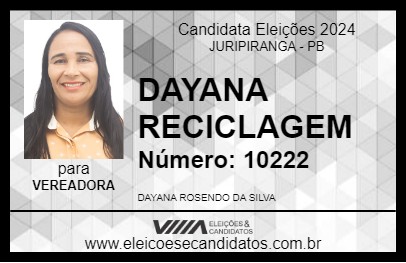 Candidato DAYANA RECICLAGEM 2024 - JURIPIRANGA - Eleições