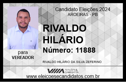 Candidato RIVALDO HILÁRIO 2024 - AROEIRAS - Eleições