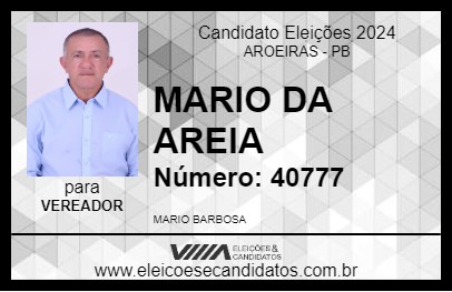 Candidato MARIO DA AREIA 2024 - AROEIRAS - Eleições