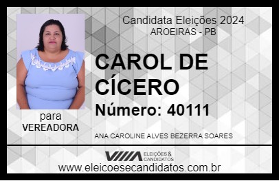 Candidato CAROL DE CÍCERO 2024 - AROEIRAS - Eleições