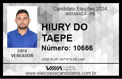 Candidato HIURY DO TAEPE 2024 - MATARACA - Eleições