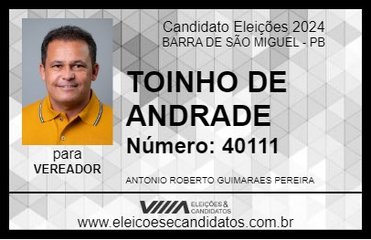 Candidato TOINHO DE ANDRADE 2024 - BARRA DE SÃO MIGUEL - Eleições