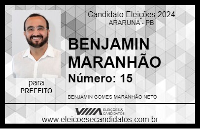 Candidato BENJAMIN MARANHÃO 2024 - ARARUNA - Eleições