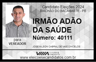 Candidato IRMÃO ADÃO DA SAÚDE 2024 - RIACHÃO DO BACAMARTE - Eleições