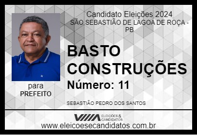 Candidato BASTO CONSTRUÇÕES 2024 - SÃO SEBASTIÃO DE LAGOA DE ROÇA - Eleições