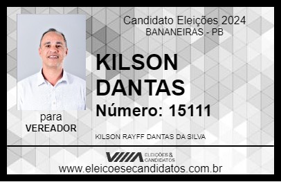 Candidato KILSON DANTAS 2024 - BANANEIRAS - Eleições