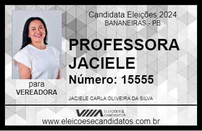 Candidato PROFESSORA JACIELE 2024 - BANANEIRAS - Eleições