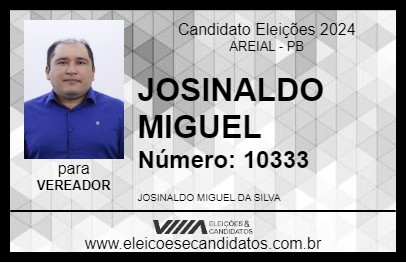 Candidato JOSINALDO MIGUEL 2024 - AREIAL - Eleições