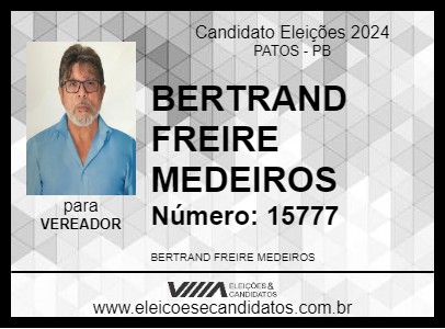 Candidato BERTRAND FREIRE MEDEIROS 2024 - PATOS - Eleições