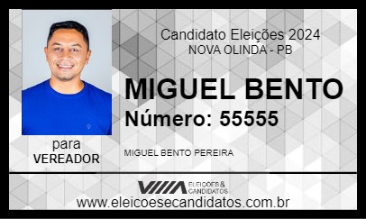 Candidato MIGUEL BENTO 2024 - NOVA OLINDA - Eleições