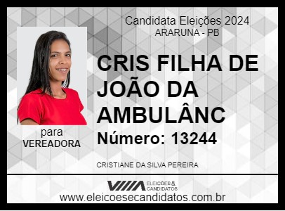 Candidato CRIS FILHA DE JOÃO DA AMBULÂNC 2024 - ARARUNA - Eleições