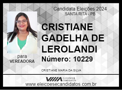 Candidato CRISTIANE GADELHA DE LEROLANDI 2024 - SANTA RITA - Eleições