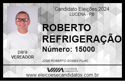 Candidato ROBERTO REFRIGERAÇÃO 2024 - LUCENA - Eleições