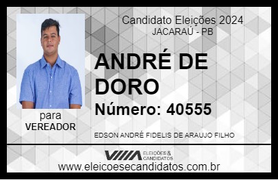 Candidato ANDRÉ DE DORO 2024 - JACARAÚ - Eleições