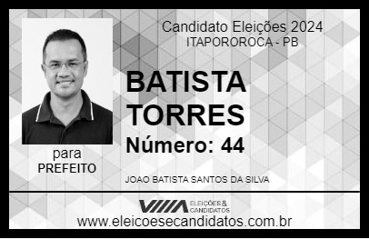 Candidato BATISTA TORRES 2024 - ITAPOROROCA - Eleições