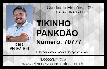 Candidato TIKINHO PANKDÃO 2024 - CAJAZEIRAS - Eleições