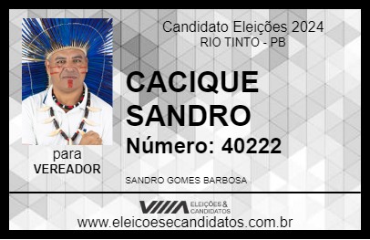 Candidato CACIQUE SANDRO 2024 - RIO TINTO - Eleições