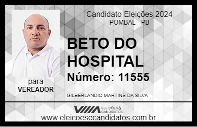 Candidato BETO DO HOSPITAL 2024 - POMBAL - Eleições