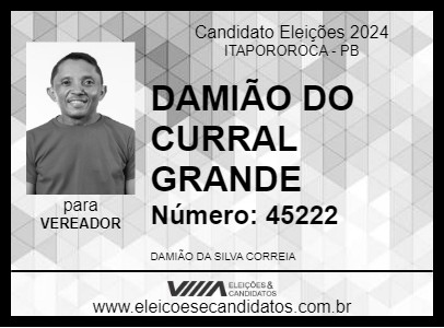 Candidato DAMIÃO DO CURRAL GRANDE 2024 - ITAPOROROCA - Eleições