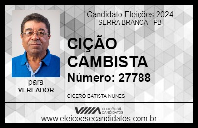 Candidato CIÇÃO CAMBISTA 2024 - SERRA BRANCA - Eleições