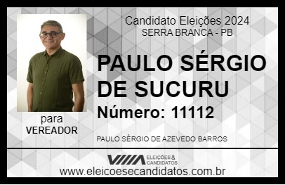 Candidato PAULO SÉRGIO DE SUCURU 2024 - SERRA BRANCA - Eleições